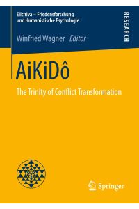 AiKiDô  - The Trinity of Conflict Transformation
