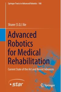 Advanced Robotics for Medical Rehabilitation  - Current State of the Art and Recent Advances