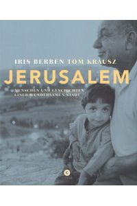 Jerusalem  - Menschen und Geschichten einer wundersamen Stadt