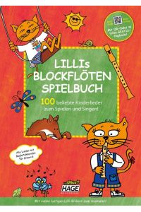 Lillis Blockflöten Spielbuch mit QR-Code zum Download  - 100 beliebte Kinderlieder zum Spielen und Singen!