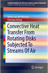 Convective Heat Transfer From Rotating Disks Subjected To Streams Of Air