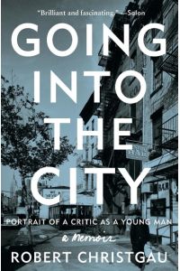 Going Into the City  - Portrait of a Critic as a Young Man