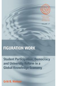 Figuration Work  - Student Participation, Democracy and University Reform in a Global Knowledge Economy