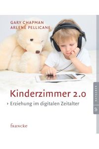Kinderzimmer 2. 0  - Erziehung im digitalen Zeitalter