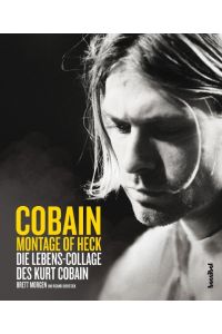 Montage Of Heck  - Die Lebens-Collage des Kurt Cobain