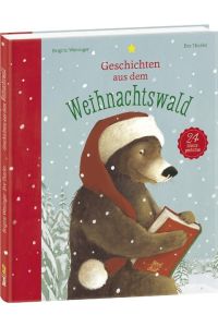 Geschichten aus dem Weihnachtswald  - 24 Adventsgeschichten