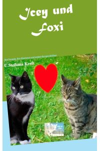 Icey und Foxi  - Ihre Freunde, ihre Abenteuer und andere Kurzgeschichten