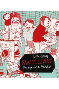 Family Living  - Die ungeschönte Wahrheit