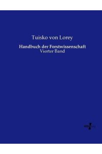 Handbuch der Forstwissenschaft  - Vierter Band
