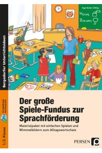 Der große Spiele-Fundus zur Sprachförderung  - Materialpaket mit einfachen Spielen und Wimmelbildern zum Alltagswortschatz (1. und 2. Klasse)