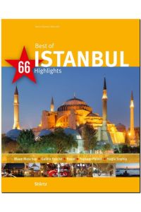 Best of ISTANBUL - 66 Highlights  - Ein Bildband mit über 175 Bildern