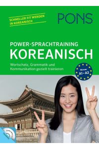 PONS Power-Sprachtraining Koreanisch  - Wortschatz, Grammatik und Kommunikation gezielt trainieren mit Audio+MP3-CD