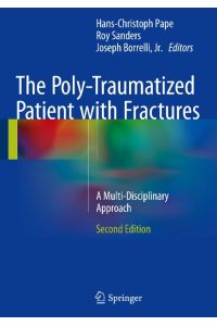 The Poly-Traumatized Patient with Fractures  - A Multi-Disciplinary Approach