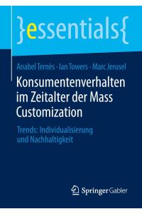 Konsumentenverhalten im Zeitalter der Mass Customization  - Trends: Individualisierung und Nachhaltigkeit