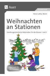 Weihnachten an Stationen 1-2  - Handlungsorientierte Materialien für die Klassen 1 und 2