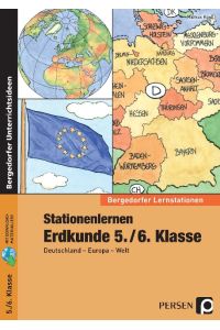 Stationenlernen Erdkunde 5. /6. Klasse  - Deutschland - Europa - Welt