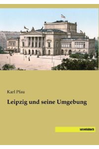 Leipzig und seine Umgebung