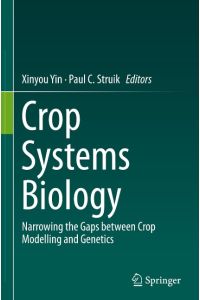 Crop Systems Biology  - Narrowing the gaps between crop modelling and genetics