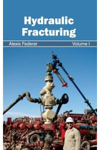 Hydraulic Fracturing  - Volume I