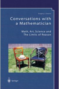 Conversations with a Mathematician  - Math, Art, Science and the Limits of Reason