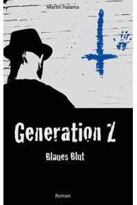 Generation Z  - Blaues Blut
