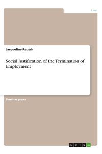 Social Justification of the Termination of Employment