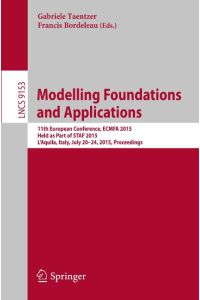 Modelling Foundations and Applications  - 11th European Conference, ECMFA 2015, Held as Part of STAF 2015, L`Aquila, Italy, July 20-24, 2015. Proceedings