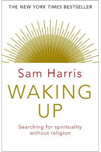 Waking Up  - Searching for Spirituality Without Religion