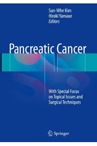 Pancreatic Cancer  - With Special Focus on Topical Issues and Surgical Techniques