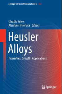 Heusler Alloys  - Properties, Growth, Applications