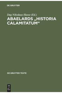 Abaelards ¿Historia calamitatum¿  - Text - Übersetzung - literaturwissenschaftliche Modellanalysen