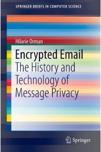 Encrypted Email  - The History and Technology of Message Privacy
