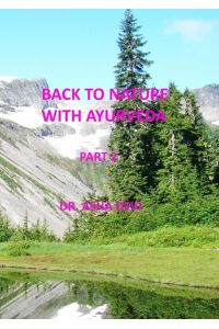 Back to Nature with Ayurveda - part 2