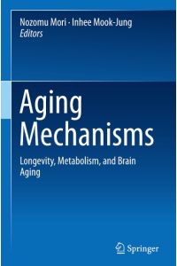 Aging Mechanisms  - Longevity, Metabolism, and Brain Aging