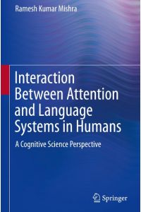 Interaction Between Attention and Language Systems in Humans  - A Cognitive Science Perspective