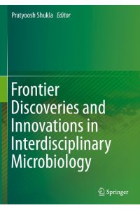Frontier Discoveries and Innovations in Interdisciplinary Microbiology