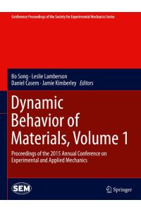 Dynamic Behavior of Materials, Volume 1  - Proceedings of the 2015 Annual Conference on Experimental and Applied Mechanics