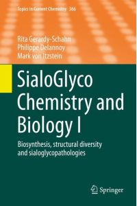 SialoGlyco Chemistry and Biology I  - Biosynthesis, structural diversity and sialoglycopathologies