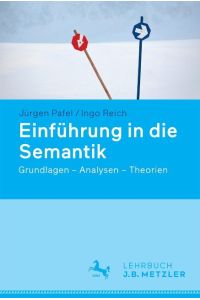 Einführung in die Semantik  - Grundlagen - Analysen - Theorien