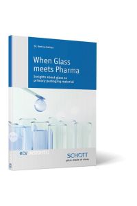 When Glass meets Pharma  - Insights about glass as primary packaging material