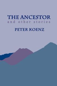 The Ancestor  - And Other Stories