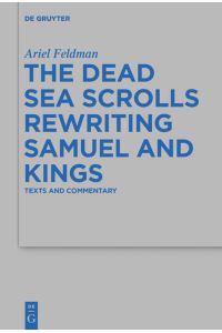 The Dead Sea Scrolls Rewriting Samuel and Kings  - Texts and Commentary