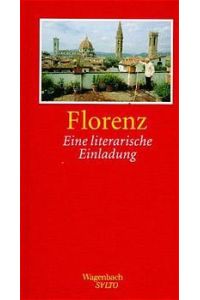 Florenz  - Eine literarische Einladung