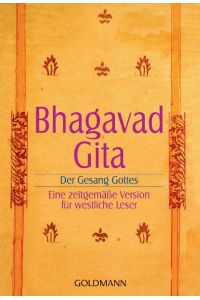 Bhagavadgita  - Das heilige Buch des Hinduismus. Eine zeitgemäße Version für westliche Leser