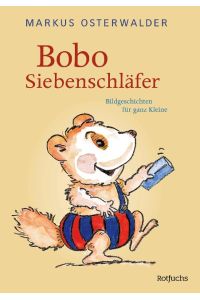 Bobo Siebenschläfer  - Bildgeschichten für ganz Kleine