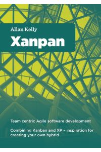 Xanpan  - Team Centric Agile Software Development