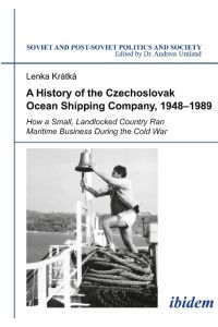 A History of the Czechoslovak Ocean Shipping Company, 1948¿1989