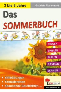 Das SOMMERBUCH  - Singen - Spielen - Malen - Basteln - Lernen