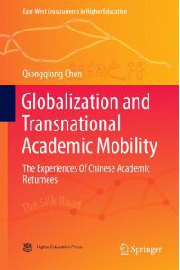 Globalization and Transnational Academic Mobility  - The Experiences Of Chinese Academic Returnees