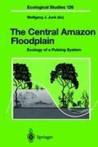 The Central Amazon Floodplain  - Ecology of a Pulsing System